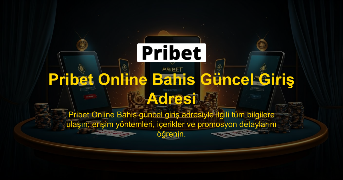 Pribet Online Bahis Güncel Giriş Adresi