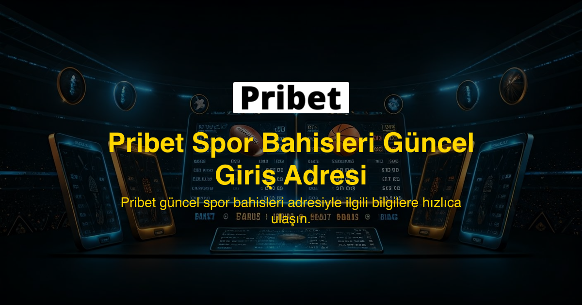Pribet Spor Bahisleri Güncel Giriş Adresi