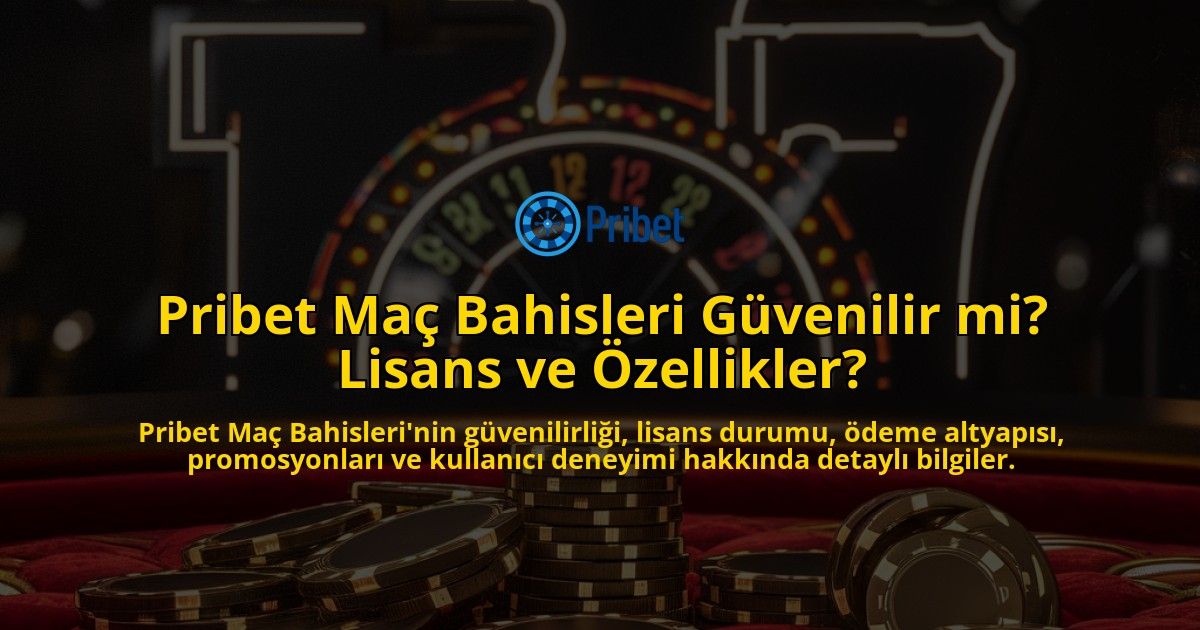 Pribet-Ma-Bahisleri-Gvenilir-mi-Lisans-ve-zellikler-overlay-1768230086.jpg