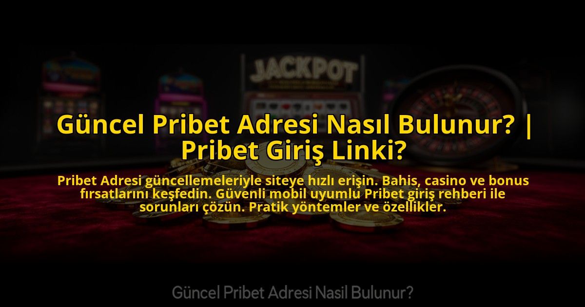 Guncel-Pribet-Adresi-Nasil-Bulunur-Pribet-Giris-Linki-overlay-1773594275.jpg